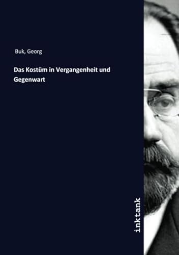 Stock image for Das Kostm in Vergangenheit und Gegenwart for sale by Revaluation Books