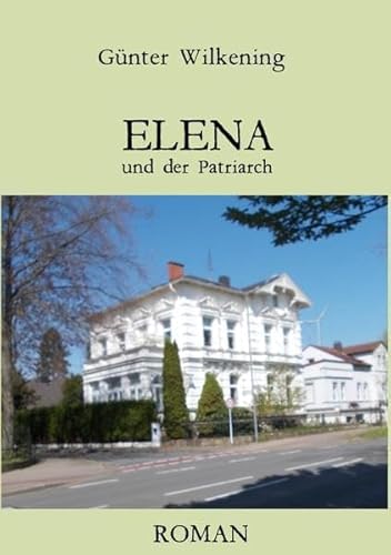 Stock image for ELENA und der Patriarch for sale by Revaluation Books