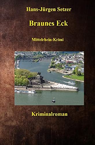 Stock image for Braunes Eck: Mittelrhein-Krimi for sale by Revaluation Books
