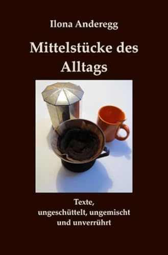 Stock image for Mittelstcke des Alltags for sale by Revaluation Books