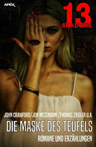 9783750279780: 13 SHADOWS: DIE MASKE DES TEUFELS: Pulp-Horror aus dem Apex-Verlag!