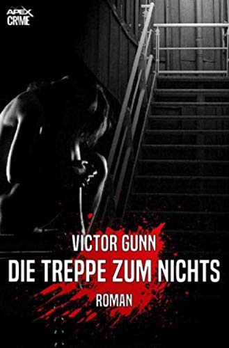 Imagen de archivo de DIE TREPPE ZUM NICHTS: Der Krimi-Klassiker! (German Edition) a la venta por Book Deals