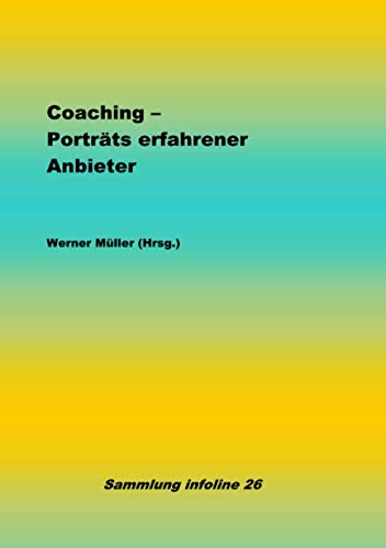 Beispielbild fr Sammlung infoline / Coaching - Portrts erfahrener Anbieter zum Verkauf von medimops