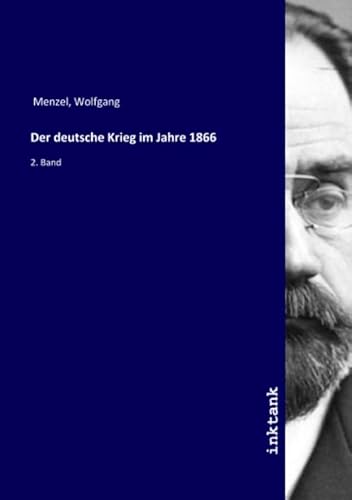 9783750301580: Der deutsche Krieg im Jahre 1866: 2. Band