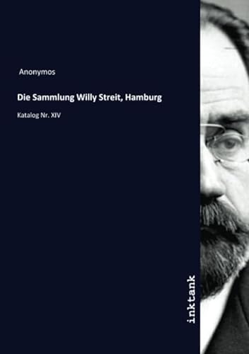 9783750326392: Die Sammlung Willy Streit, Hamburg: Katalog Nr. XIV