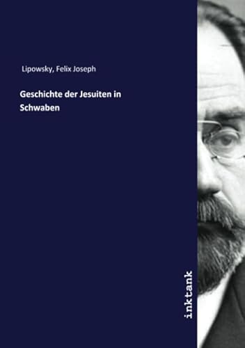 9783750333499: Geschichte der Jesuiten in Schwaben