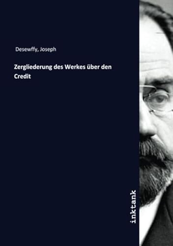 9783750354142: Zergliederung des Werkes ber den Credit