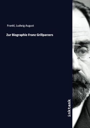 9783750359246: Zur Biographie Franz Grillparzers