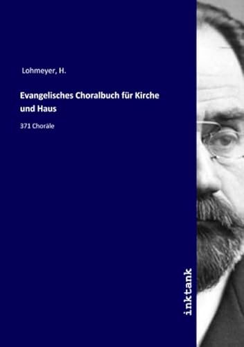 Stock image for Evangelisches Choralbuch fr Kirche und Haus: 371 Chorle for sale by Revaluation Books