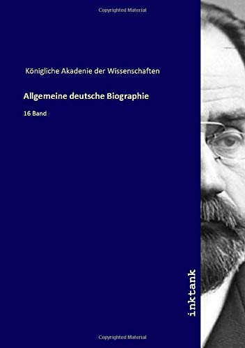 9783750368743: Allgemeine deutsche Biographie: 16 Band