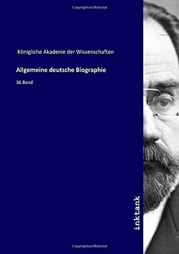 9783750368774: Allgemeine deutsche Biographie: 36 Band