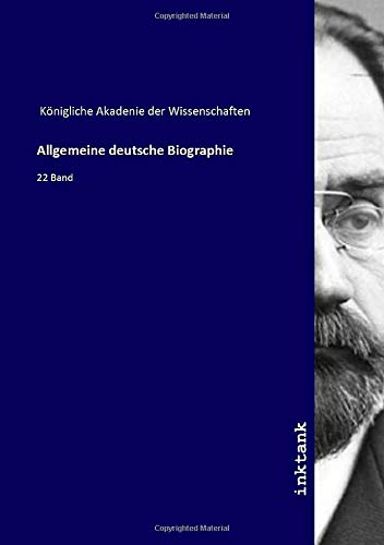 9783750368835: Allgemeine deutsche Biographie: 22 Band