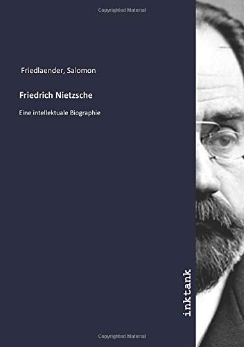 9783750369931: Friedrich Nietzsche: Eine intellektuale Biographie