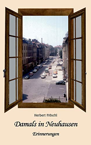Stock image for Damals in Neuhausen: Erinnerungen (German Edition) for sale by Lucky's Textbooks