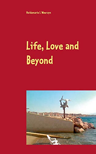Stock image for Life, Love and Beyond for sale by Lucky's Textbooks