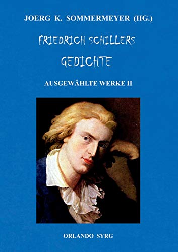 Beispielbild fr Friedrich Schillers Gedichte. Ausgewhlte Werke II (German Edition) zum Verkauf von Lucky's Textbooks