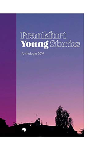 Beispielbild fr Frankfurt Young Stories: Anthologie 2019 zum Verkauf von medimops