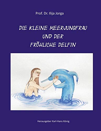 Stock image for Die kleine Meerjungfrau und der fr hliche Delfin for sale by Ria Christie Collections
