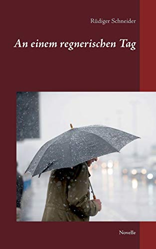 Beispielbild fr An einem regnerischen Tag: Novelle (German Edition) zum Verkauf von Lucky's Textbooks