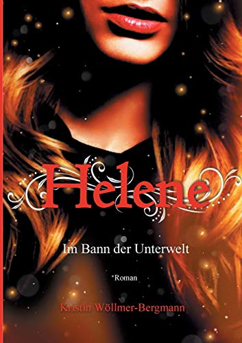 Stock image for Helene: Im Bann der Unterwelt Band I (German Edition) for sale by Lucky's Textbooks