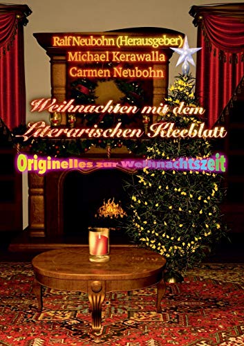 Stock image for Weihnachten mit dem literarischen Kleeblatt: Originelles zur Weihnachtszeit (German Edition) for sale by Lucky's Textbooks