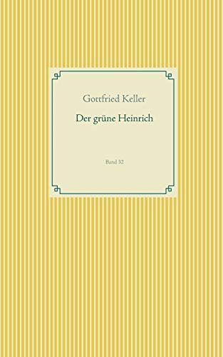 9783750411920: Der grne Heinrich: Band 32 (Taschenbuch-Literatur-Klassiker (32))