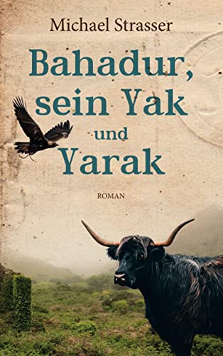 Beispielbild fr Bahadur, sein Yak und Yarak zum Verkauf von Revaluation Books
