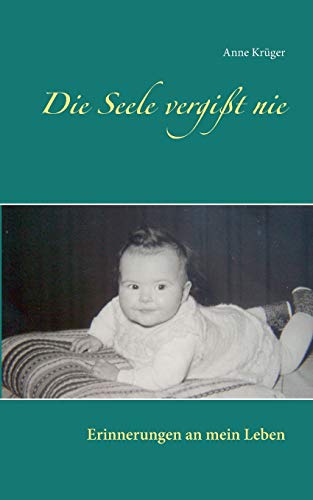 Imagen de archivo de Die Seele vergit nie: Erinnerungen an mein Leben a la venta por medimops