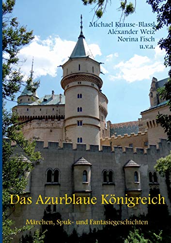 Stock image for Das Azurblaue Knigreich: Mrchen, Spuk- und Fantasiegeschichten for sale by Revaluation Books
