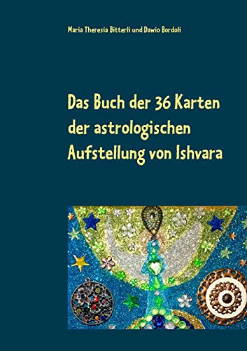 Stock image for Das Buch der 36 Karten der astrologischen Aufstellung von Ishvara (German Edition) for sale by Lucky's Textbooks