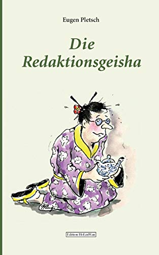 Beispielbild fr Die Redaktionsgeisha: Die seltsamen Erlebnisse eines Golfers in der Welt der Naturheilkunde (German Edition) zum Verkauf von Lucky's Textbooks