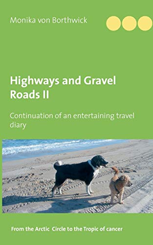 Stock image for Highways and Gravel Roads Volume II Continuation of an entertaining travel diary for sale by PBShop.store US