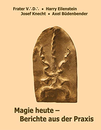 Beispielbild fr Magie heute - Berichte aus der Praxis zum Verkauf von Revaluation Books