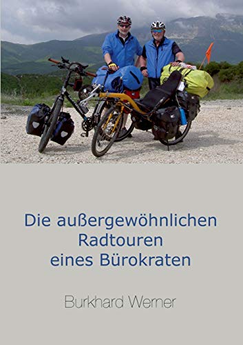 Beispielbild fr Die auergewhnlichen Radtouren eines Brokraten (German Edition) zum Verkauf von Lucky's Textbooks