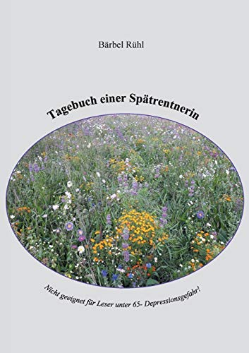 9783750421028: Tagebuch einer Sptrentnerin (German Edition)