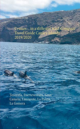 Stock image for Cruises. in a different way! Compact Travel Guide Canary Islands 2019/2020: Teneriffa, Fuerteventura, Gran Canaria, Lanzarote, La Palma, La Gomera for sale by Lucky's Textbooks