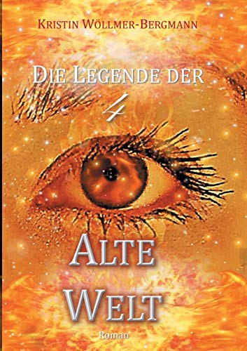 Stock image for Alte Welt : Die Legende der 4 Band IV for sale by Buchpark
