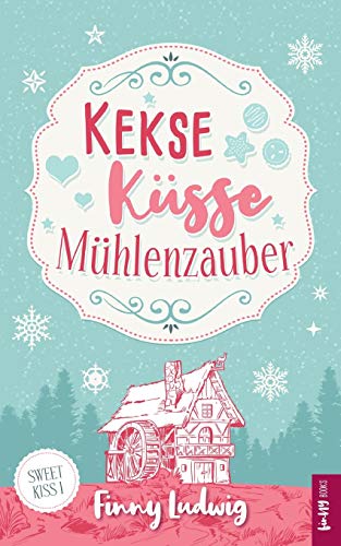 Stock image for Kekse Ksse Mhlenzauber (Sweet Kiss) for sale by medimops
