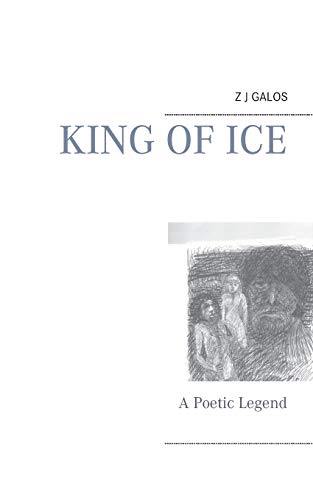 Stock image for King of Ice: A Poetic Legend for sale by Lucky's Textbooks