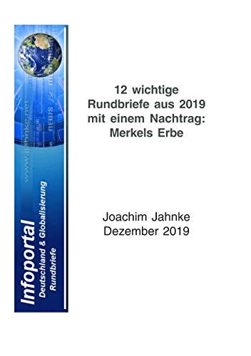 Beispielbild fr 12 wichtige Rundbriefe aus 2019 mit einem Nachtrag: Merkels Erbe zum Verkauf von Buchpark