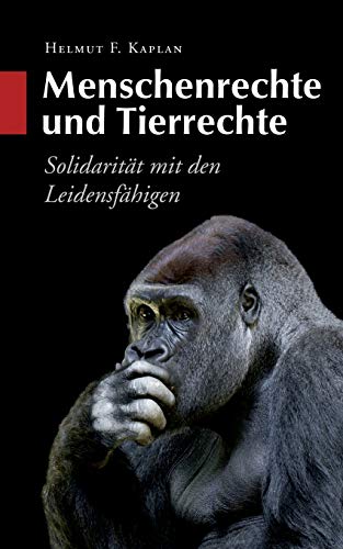 Stock image for Menschenrechte und Tierrechte: Solidaritt mit den Leidensfhigen (German Edition) for sale by Lucky's Textbooks
