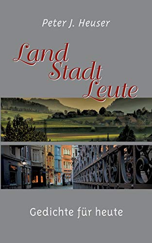 Stock image for Land - Stadt - Leute: Gedichte fr heute (German Edition) for sale by Lucky's Textbooks