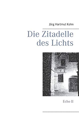 Stock image for Die Zitadelle des Lichts Echo II for sale by PBShop.store US