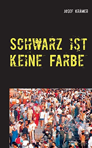 Stock image for Schwarz ist keine Farbe (German Edition) for sale by Lucky's Textbooks
