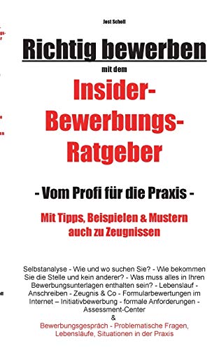 Stock image for Richtig bewerben Insider-Bewerbungs-Ratgeber: Vom Profi fr die Praxis (German Edition) for sale by Lucky's Textbooks