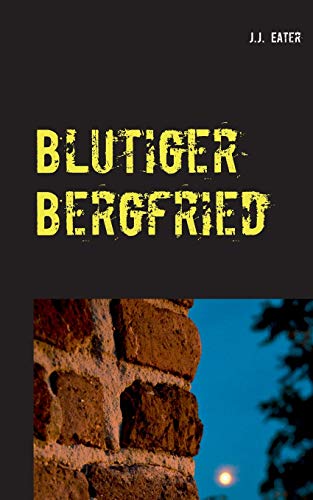 9783750437180: Blutiger Bergfried: Ein Wassenbergkrimi (German Edition)