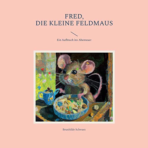 Stock image for Fred, die kleine Feldmaus for sale by PBShop.store US