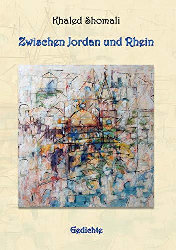 Beispielbild fr Zwischen Jordan und Rhein : Gedichte zum Verkauf von Buchpark