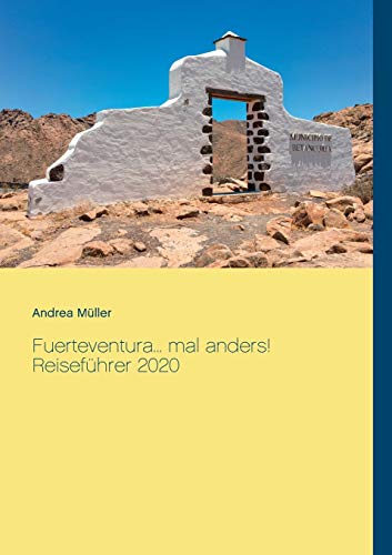 Imagen de archivo de Fuerteventura. mal anders! Reisefuhrer 2020 a la venta por Chiron Media