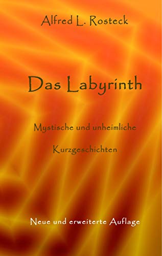 Beispielbild fr Das Labyrinth: Mystische und unheimliche Kurzgeschichten zum Verkauf von Chiron Media